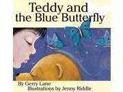 Teddy and the Blue Butterfly Reprint
