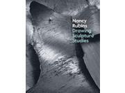 Nancy Rubins: Drawing, Sculpture, Studies