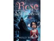 Rose and the Lost Princess Rose