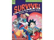 Survive! Inside the Human Body 2 The Circulatory System Survive! Inside the Human Body