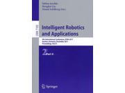 Intelligent Robotics and Applications Lecture Notes in Computer Science Lecture Notes in Artificial Intelligence