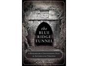 The Blue Ridge Tunnel