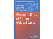 Biological Basis Of Alcohol-induced Cancer Advances In Experimental Medicine And Biology 1