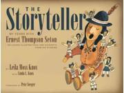 The Storyteller My Years With Ernest Thompson Seton Including Illustrations and Excerpts From His Stories