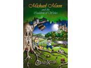 Michael Moon And The Cauldron Of Wishes