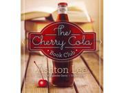 The Cherry Cola Book Club Unabridged