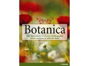 Botanica The Illustrated A z of over 10 000 Garden Plants and How to Cultivate Them