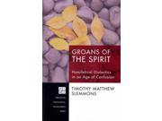 Groans of the Spirit Princeton Theological Monograph Series