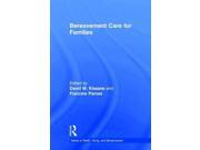 Bereavement Care For Families Series In Death, Dying, And Bereavement