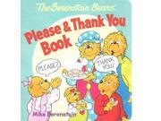The Berenstain Bears Please Thank You Book The Berenstain Bears BRDBK