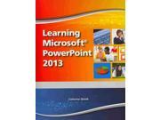 Learning Microsoft Powerpoint 2013