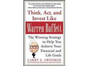 Think, Act, And Invest Like Warren Buffett