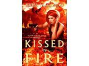 Kissed by Fire A Sunwalker Saga Reprint