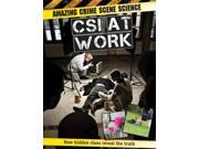 CSI at Work Amazing Crime Scene Science