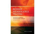 Beyond Significance Testing Statistics Reform in the Behavioral Sciences