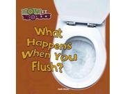 What Happens When You Flush? How It Works