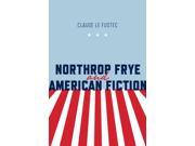 Northrop Frye and American Fiction Frye Studies