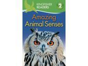 Amazing Animal Senses Kingfisher Readers. Level 2