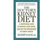 Doctors Kidney Diet A Nutritional Guide to Managing and Slowing the Progression of Chronic Kidney Disease