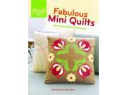 Fabulous Mini Quilts 5 Stylish Quilts to Stitch Threads Selects