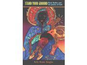 Stand Your Ground Black Bodies and the Justice of God