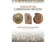 Fossils of the Carpathian Region Life of the Past