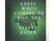 Guess Who s Coming to Kill You Ellery Queen Mysteries Unabridged