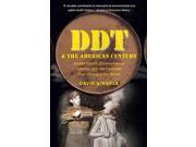 Ddt And The American Century The Luther H. Hodges Jr. And Luther H. Hodges Sr. Series On Business, Society, And The State Reprint