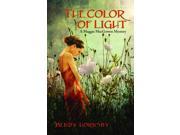 The Color of Light A Maggie Macgowen Mystery