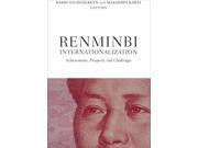 Renminbi Internationalization Achievements Prospects and Challenges