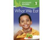 What We Eat Kingfisher Readers Level 2