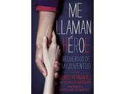 Me Llaman Heroe / They Call Me A Hero Reprint