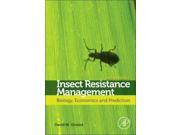 Insect Resistance Management Biology Economics and Prediction