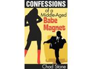 Confessions Of A Middle-aged Babe Magnet