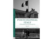 Postcolonial Italy: Challenging National Homogeneity (italian And Italian American Studies)