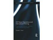 Un Peace Operations And International Policing Routledge Studies In Peace And Conflict Resolution