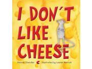 I Don't Like Cheese