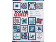 You Can Quilt! Building Skills for Beginners