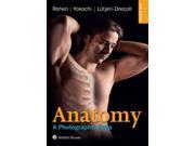 Anatomy A Photographic Atlas Color Atlas of Anatomy a Photographic Study of the Human Body