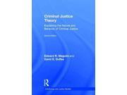 Criminal Justice Theory: Explaining The Nature And Behavior Of Criminal Justice (criminology And Justice Studies)