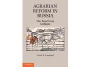 Agrarian Reform in Russia The Road from Serfdom