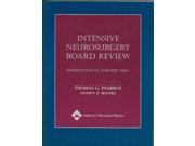 Intensive Neurosurgery Board Review Neurological Surgery Q A
