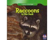 Raccoons in the Dark Creatures of the Night