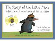 The Story of the Little Mole Who Knew It Was None of His Business NOV BRDBK