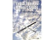 The Alterman Gambit Guide White Gambits The Alterman Gambit Guide