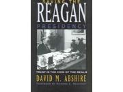 Saving The Reagan Presidency THE PRESIDENCY AND LEADERSHIP