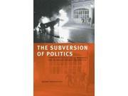 The Subversion of Politics