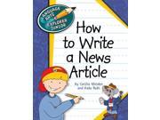 How to Write a News Article Language Arts Explorer Junior