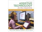 Assistive Technology in the Classroom Enhancing the School Experiences of Students With Disabilities
