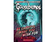 Be Careful What You Wish For Goosebumps Reissue
